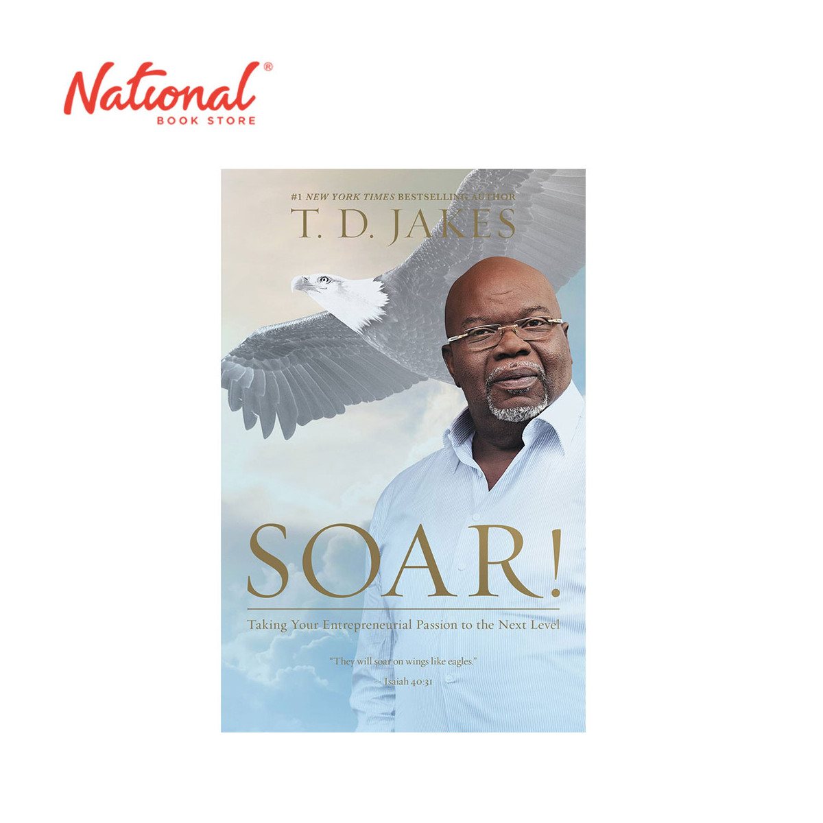 Soar! by T.D. Jakes - Trade Paperback - Inspirational