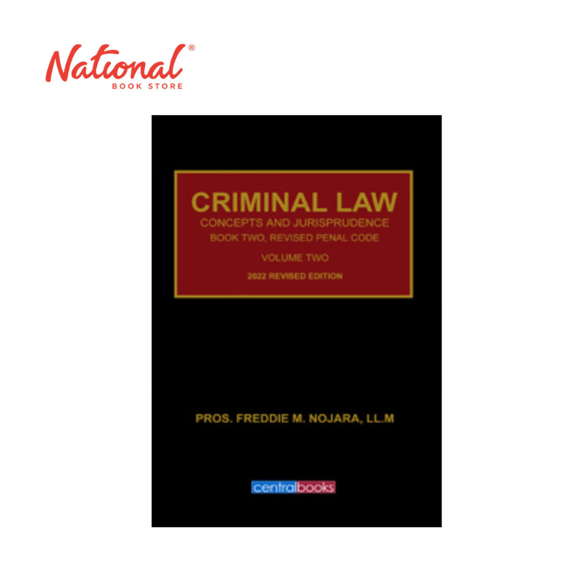 *SPECIAL ORDER* Criminal Law: Concepts and Jurisprudence Book 2 (2022) by Pros. Freddie Nojara, LLM - Hardcover - Law Books