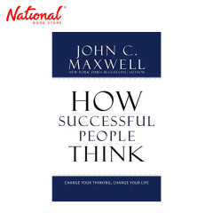 How Successful People Think: Change Your Thinking by John...