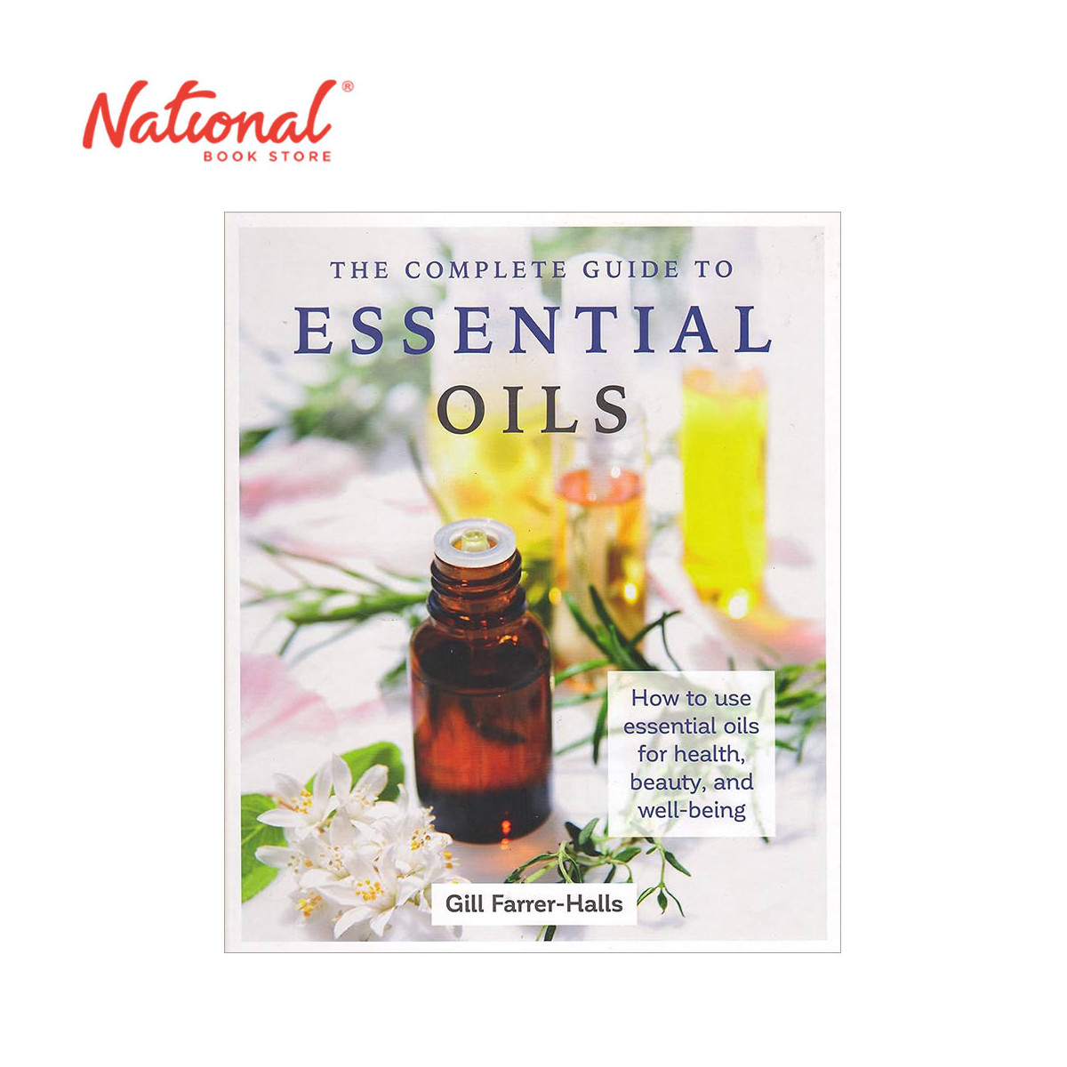 The Complete Guide to Essential Oils by Gill Farrer-Halls - Hardcover - Health & Fitness