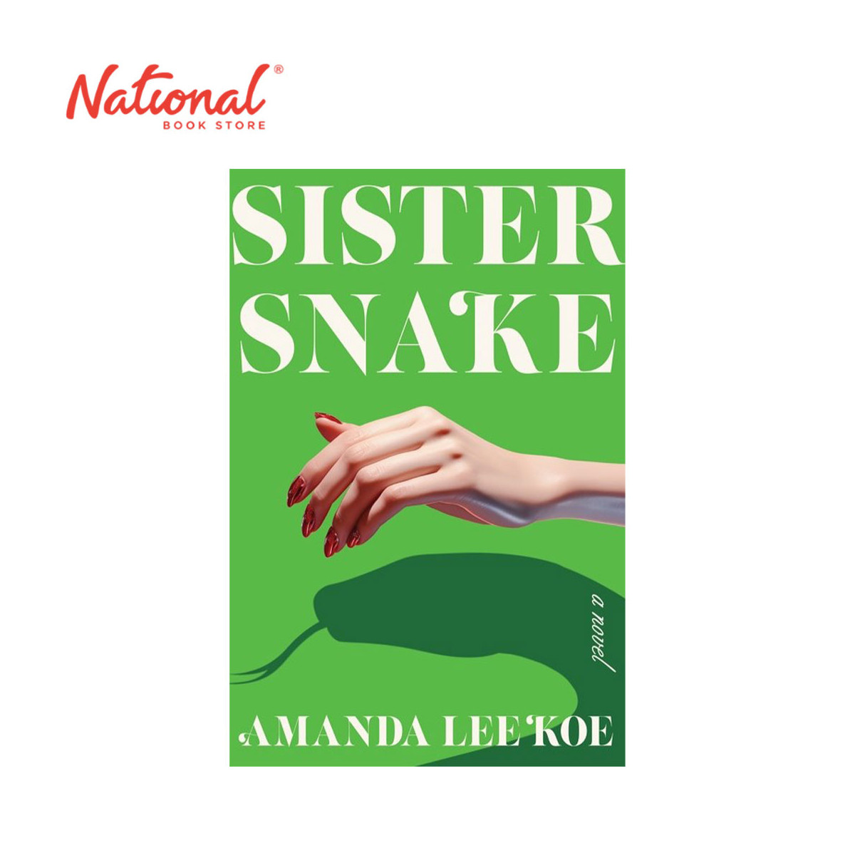 *PRE-ORDER* Sister Snake: A Novel by Amanda Lee Koe - Hardcover - Contemporary Fiction