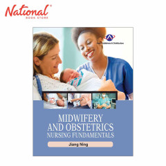 Midwifery and Obstetrics: Nursing Fundamentals by Jiang...