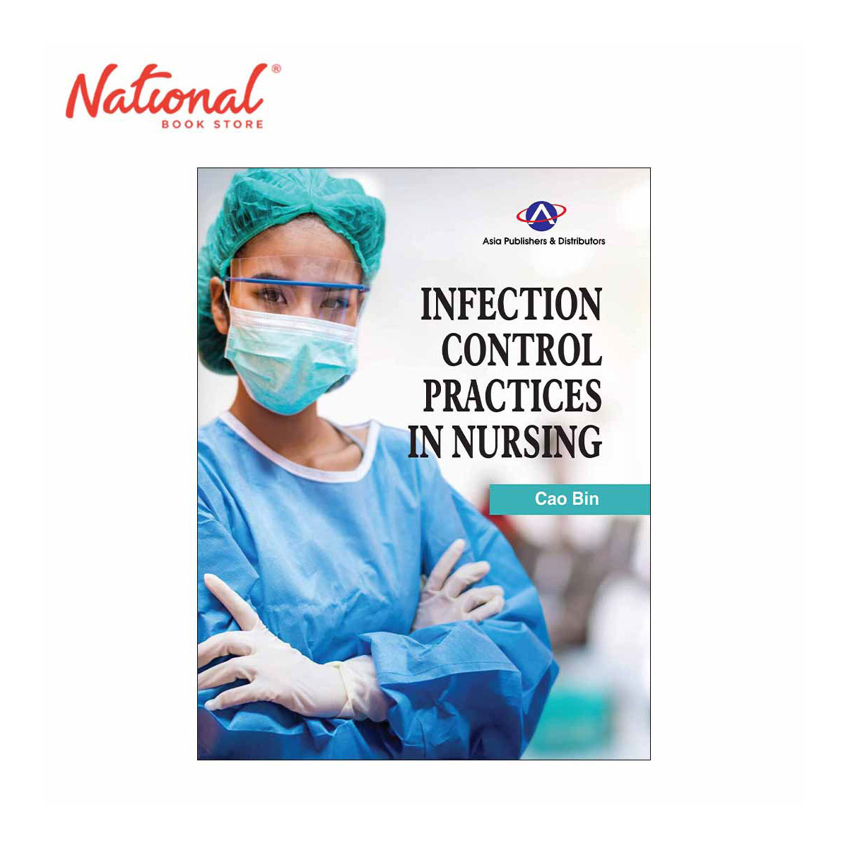 Infection Control Practices in Nursing by Cao Bin - Trade Paperback - College Books