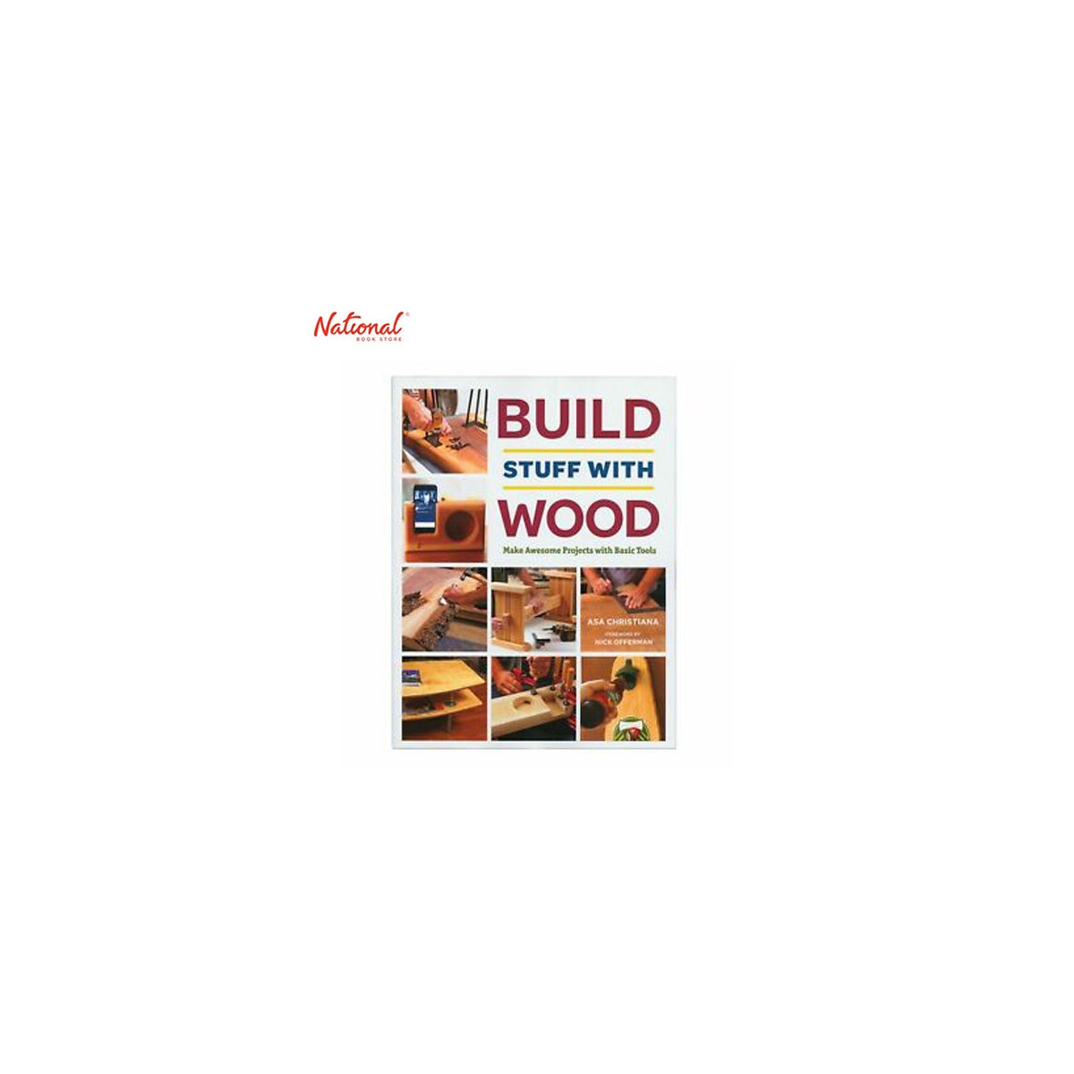 BUILD STUFF WITH WOODD: MAKE AWESOME PROJECTS WITH BASIC TOOLS