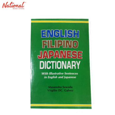 ENGLISH-FILIPINO-JAPANESE DICTIONARY TRADE PAPERBACK:  WITH ILLUSTRATIVE SENTENCES IN ENGLISH AND JAPANESE