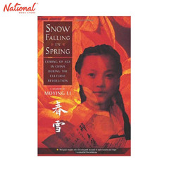 SNOW FALLING IN SPRING COMING OF AGE IN CHINA DURING THE CULTURAL REVOLUTION