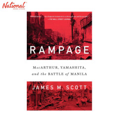 RAMPAGE: MACARTHUR, YAMASHITA, AND THE BATTLE OF MANILA TRADE PAPERBACK