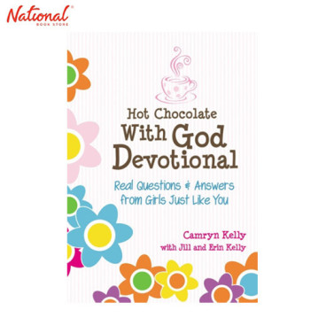 HOT CHOCOLATE WITH GOD DEVOTIONAL REAL QUESTIONS AND ANSWERS FROM GIRLS JUST LIKE YOU HARDCOVER