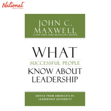 WHAT SUCCESSFUL PEOPLE KNOW ABOUT LEADERSHIP: ADVICE FROM AMERICA'S  1 LEADERSHIP AUTHORITY