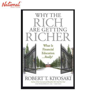 WHY THE RICH ARE GETTING RICHER: WHAT IS FINANCIAL EDUCATION..REALLY? MASS MARKET PAPERBACK