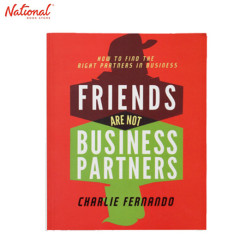 FRIENDS ARE NOT BUSINESS PARTNERS
