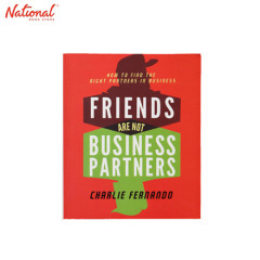 FRIENDS ARE NOT BUSINESS PARTNERS