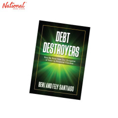 DEBT DESTROYERS:  HOW WE ROSE FROM OUR QUAGMIRE OF DEBT TO FINANCIAL FREEDOM