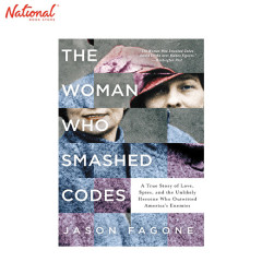 WOMAN WHO SMASHED CODES: A TRUE STORY OF LOVE, SPIES, AND...