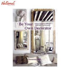 BE YOUR OWN DECORATOR