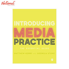 INTRODUCING MEDIA PRACTICE: THE ESSENTIAL GUIDE
