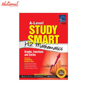 A-LEVEL STUDY SMART H2 MATHEMATICS [GRAPHS, FUNCTIONS AND SERIES] TRADE PAPERBACK