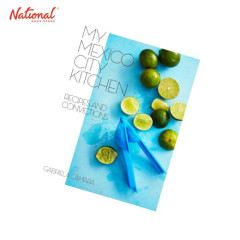 My Mexico City Kitchen : Recipes and Convictions HARDCOVER