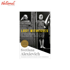Last Witnesses : An Oral History of the Children of World War II HARDCOVER