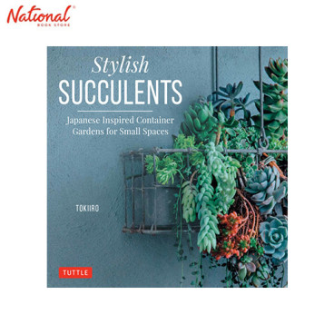 Stylish Succulents : Japanese Inspired Container Gardens for Small Spaces HARDCOVER