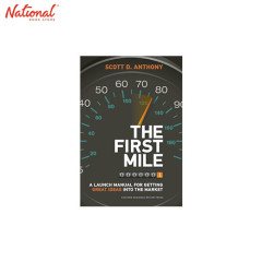 The First Mile : A Launch Manual for Getting Great Ideas into the Market HARDCOVER