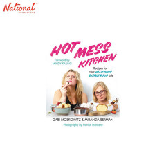 Hot Mess Kitchen : Recipes for Your Delicious Disastrous Life HARDCOVER