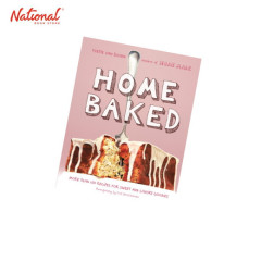Home Baked : More Than 150 Recipes for Sweet and Savory Goodies Hardcover