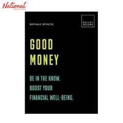 GOOD MONEY: UNDERSTAND YOUR CHOICES. BOOST YOUR FINANCIAL...