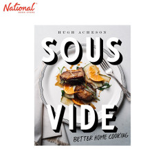 Sous Vide : Better Home Cooking HARDCOVER