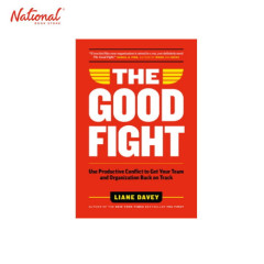 GOOD FIGHT: USE PRODUCTIVE CONFLICT HARDCOVER