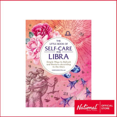 LITTLE BOOK OF SELF-CARE FOR LIBRA: SIMPLE WAYS TO...
