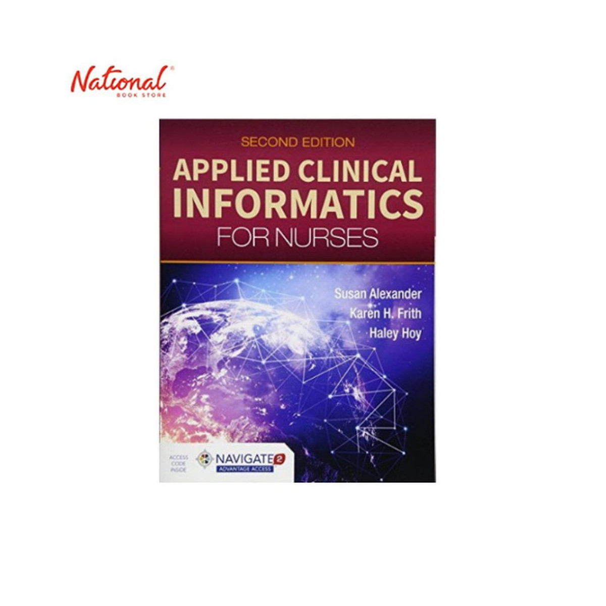 Applied Clinical Informatics for Nurses Second Edition Trade Paperback by Susan Alexander