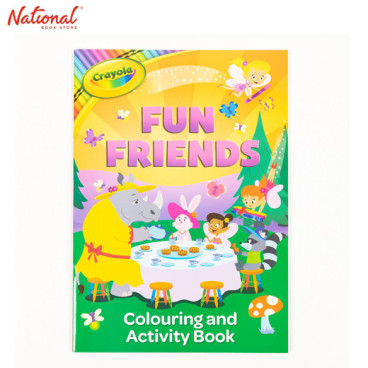 Crayola Fun Friends Colouring & Activity Book Trade Paperback (Book For Kids)