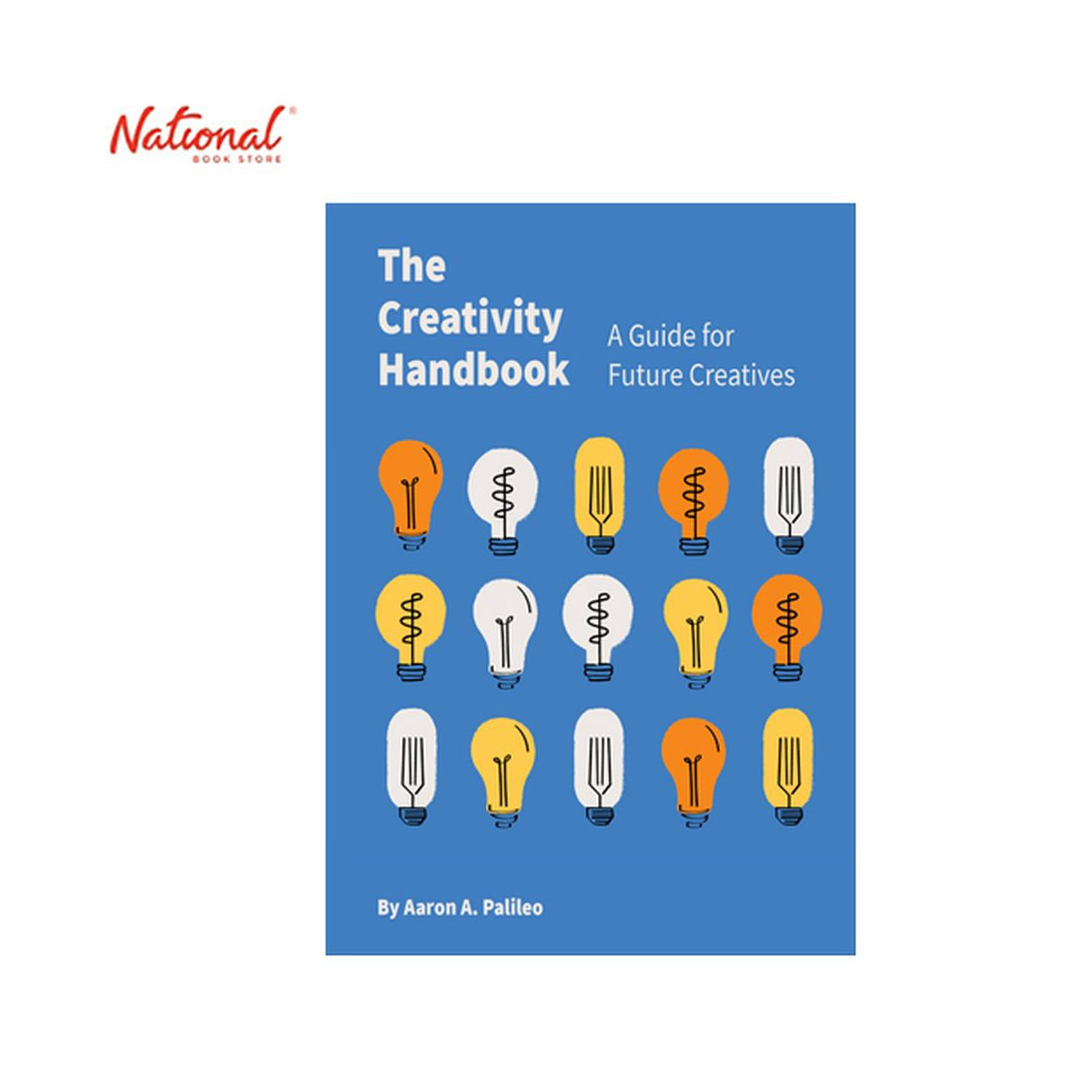 The Creativity Handbook: A Guide for Future Creatives Trade paperback by Aaron Palileo