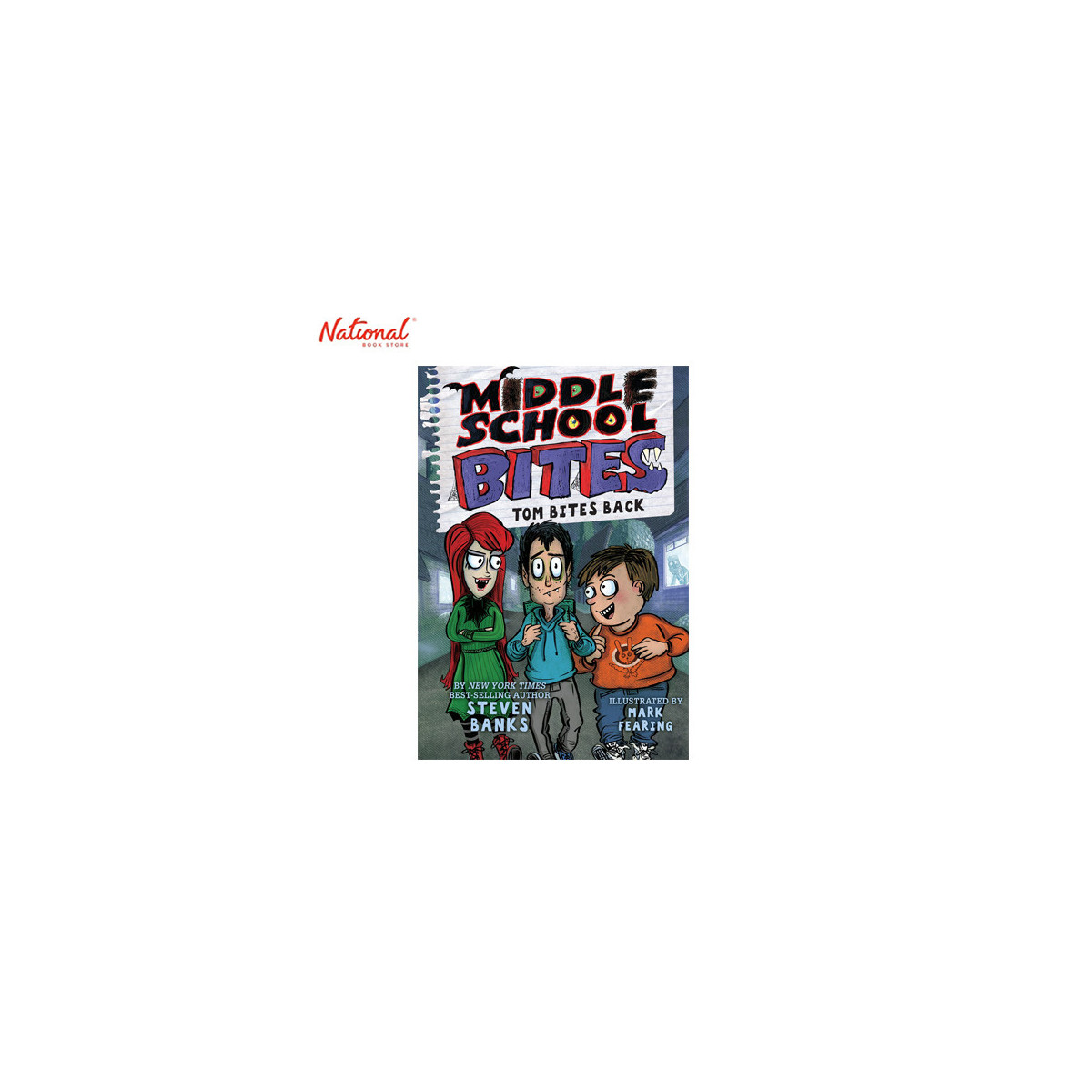 Middle School Bites: Tom Bites Back Hardcover by Steven Banks