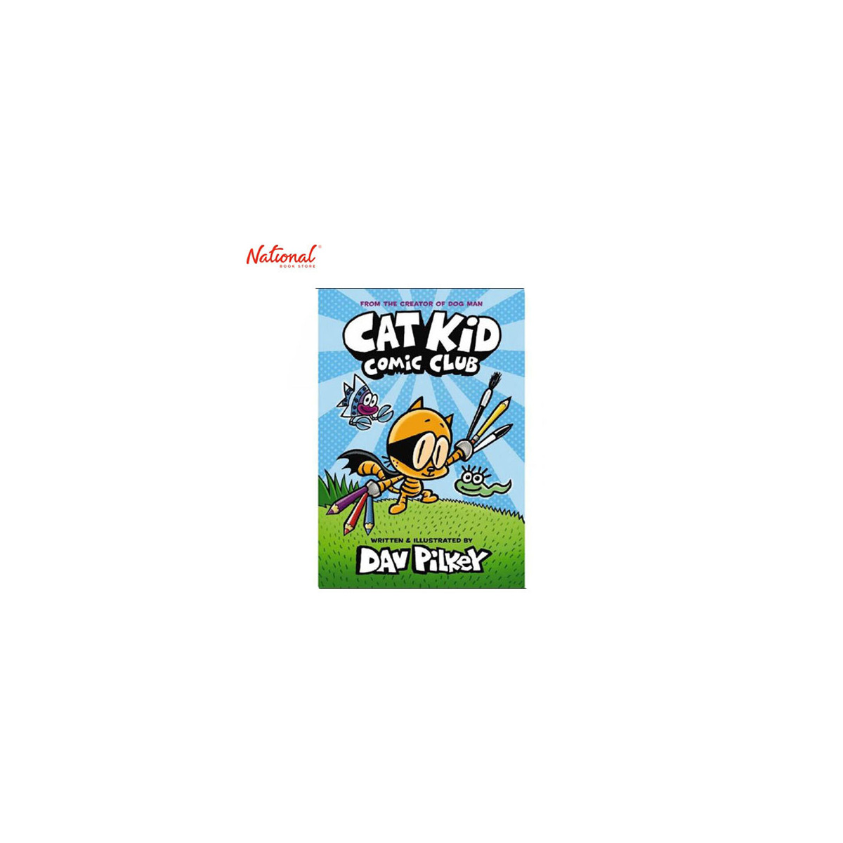 Cat Kid Comic Club: From the Creator of Dog Man Trade Paperback by Dav Pilkey