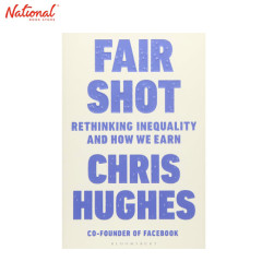 Fair Shot: Rethinking Inequality and How We Earn Trade...