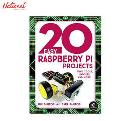 20 Easy Raspberry Pi Projects: Toys Too Trade Paperback by Rui Santos
