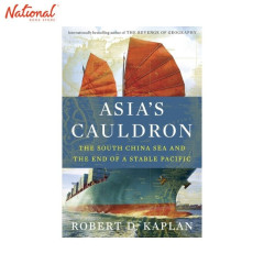 Asia's Cauldron: The South China Sea and the End of a...