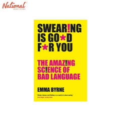 Swearing is Good for You Trade Paperback by Emma Byrne