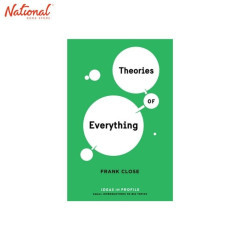 Theories of Everything: Ideas in ProfileTrade Paperback by Frank Close