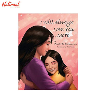 I Will Always Love You More Trade Paperback by Peachy Concepcion