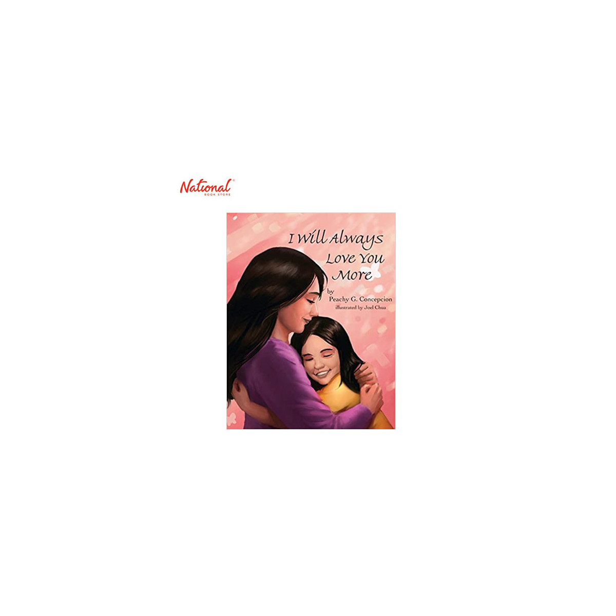 I Will Always Love You More Trade Paperback by Peachy Concepcion