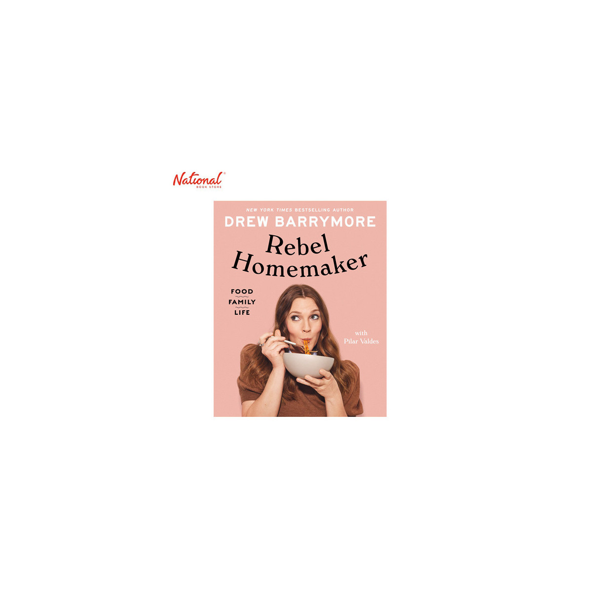 Rebel Homemaker : Food, Family, Life Hardcover by Drew Barrymore - Cookbooks