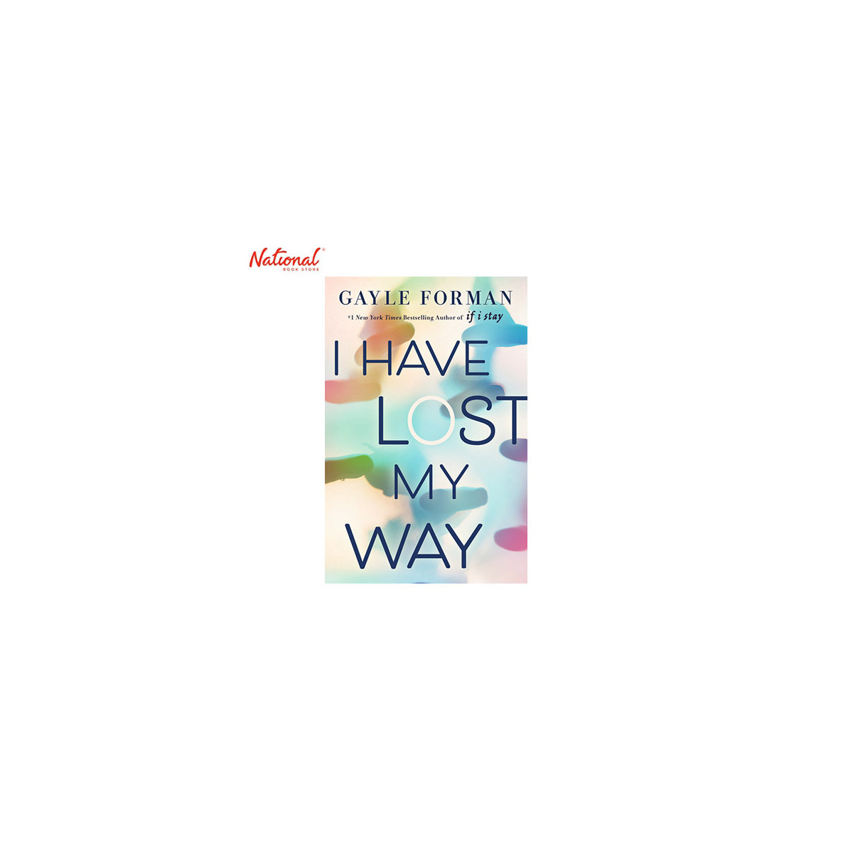 I Have Lost My Way Trade Paperback by Gayle Forman