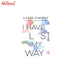 I Have Lost My Way Trade Paperback by Gayle Forman