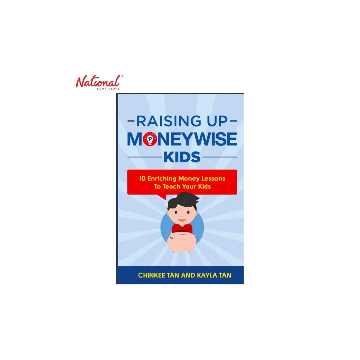 Raising Up Moneywise Kids Trade Paperback by Chinkee Tan