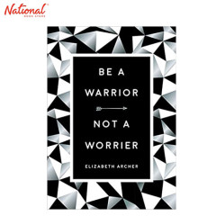 Be A Warrior Not A Worrier Hardcover by Elizabeth Archer