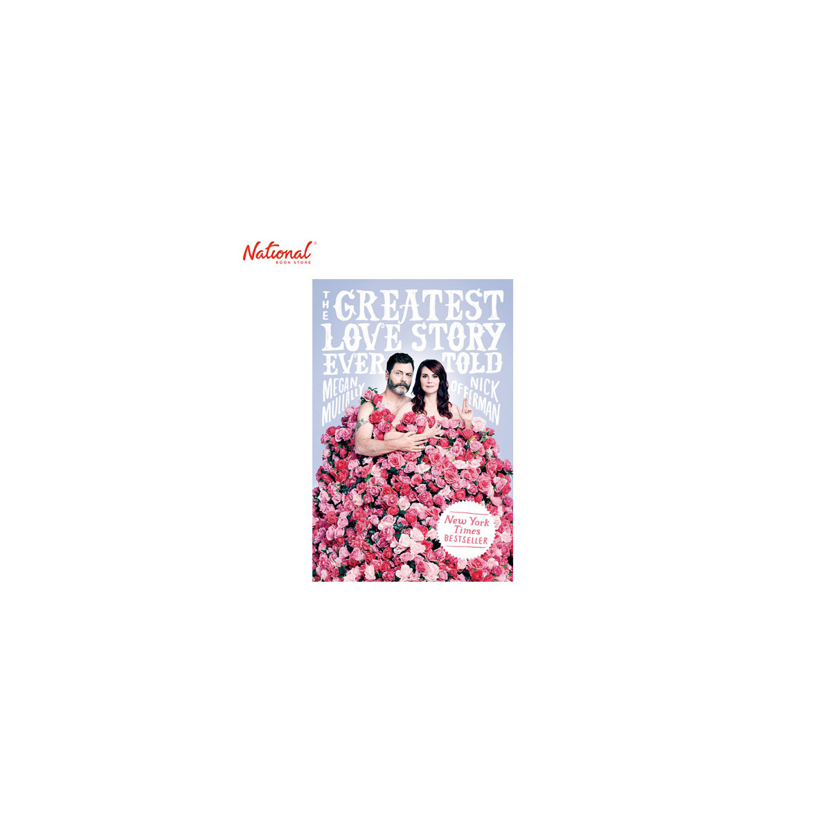 The Greatest Love Story Ever Told Hardcover by Megan Mullally