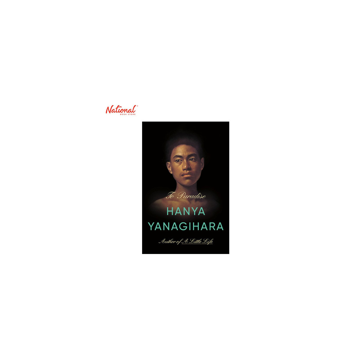 To Paradise Trade Paperback by Hanya Yanagihara